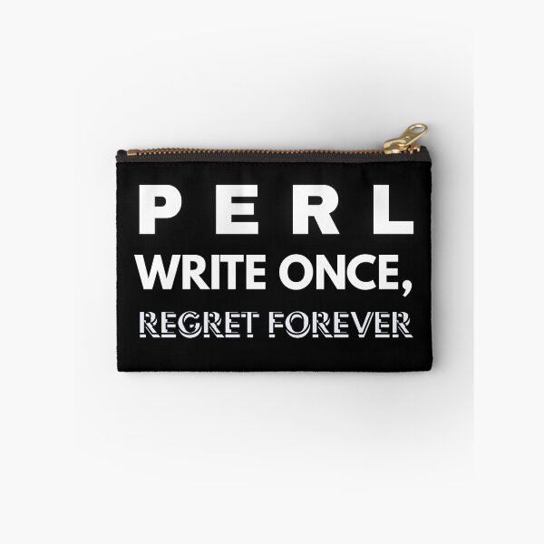 Item preview, Perl: Write Once, Regret Forever designed and sold by shminoa.