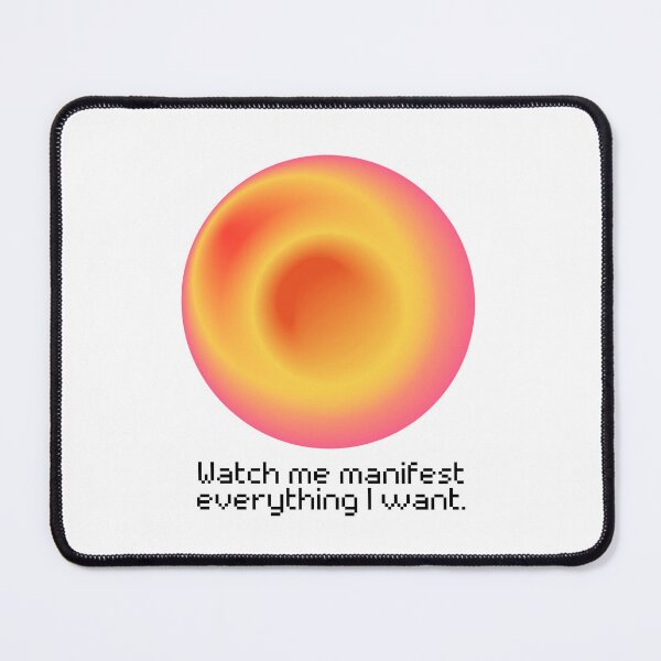 Item preview, Watch me manifest everything I want. designed and sold by SWETA HALDER.