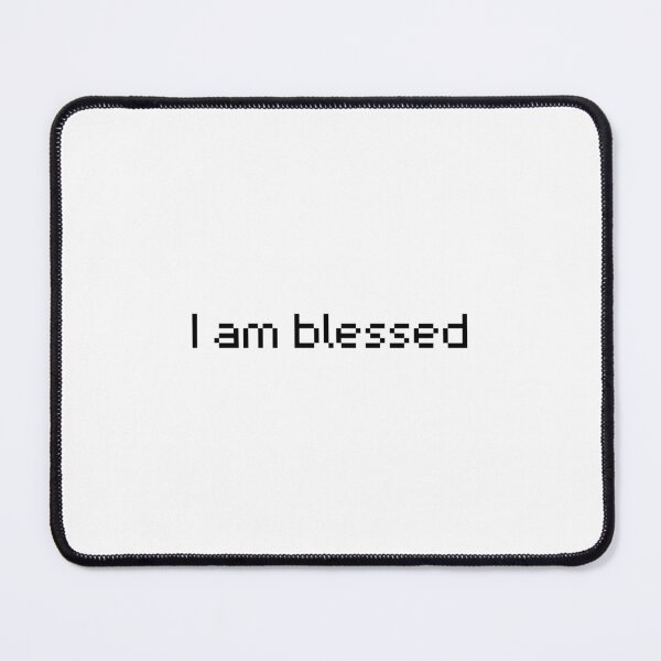 Item preview, I am blessed designed and sold by SWETA HALDER.
