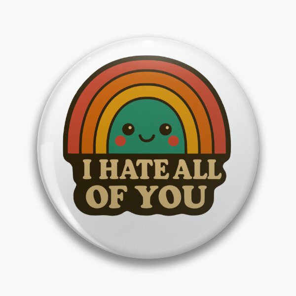 Item preview, I hate all of you designed and sold by chugsby.