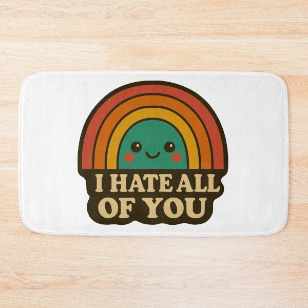 Item preview, I hate all of you designed and sold by chugsby.