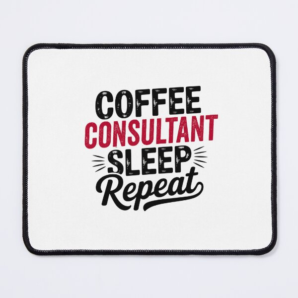 Item preview, Coffee Consultant Sleep Repeat - Funny Consultant Lover designed and sold by Watsonarts.