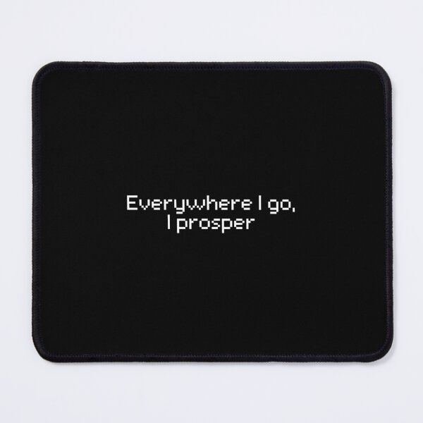 Item preview, Everywhere I go, I prosper designed and sold by SWETA HALDER.