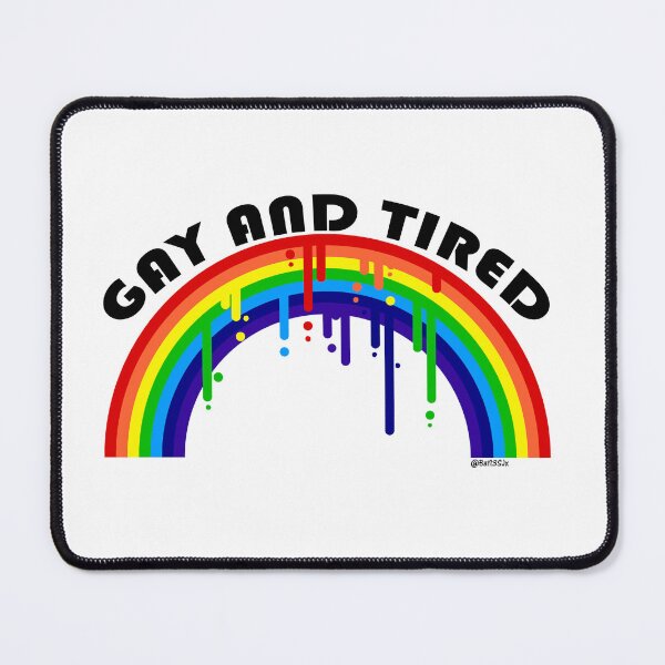 Item preview, Gay and Tired designed and sold by Bat13SJx.