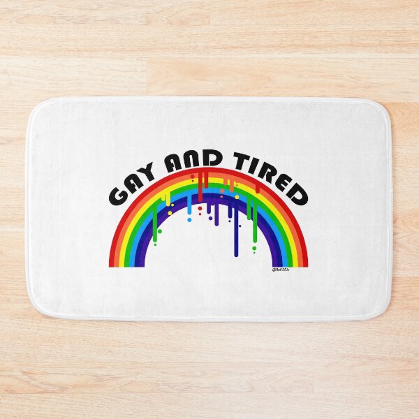 Item preview, Gay and Tired designed and sold by Bat13SJx.