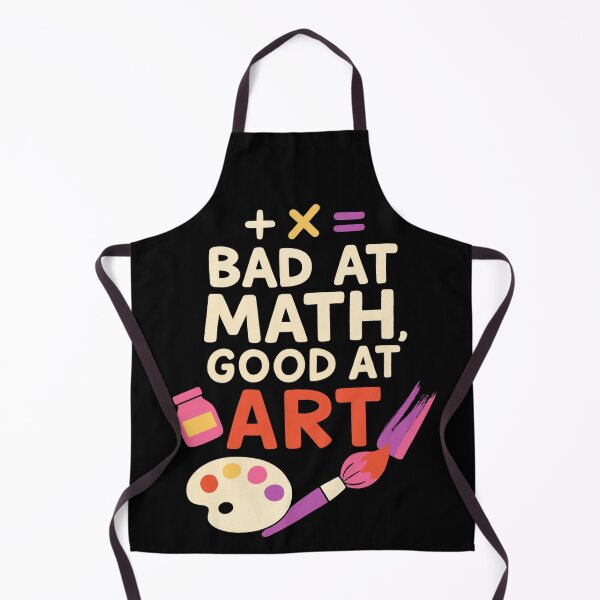 Item preview, Bad At Math, Good At Art Design designed and sold by LBM fashion.