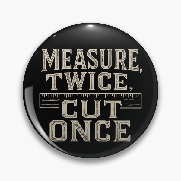 Item preview, Measure twice, cut once designed and sold by EdvvinStudios.