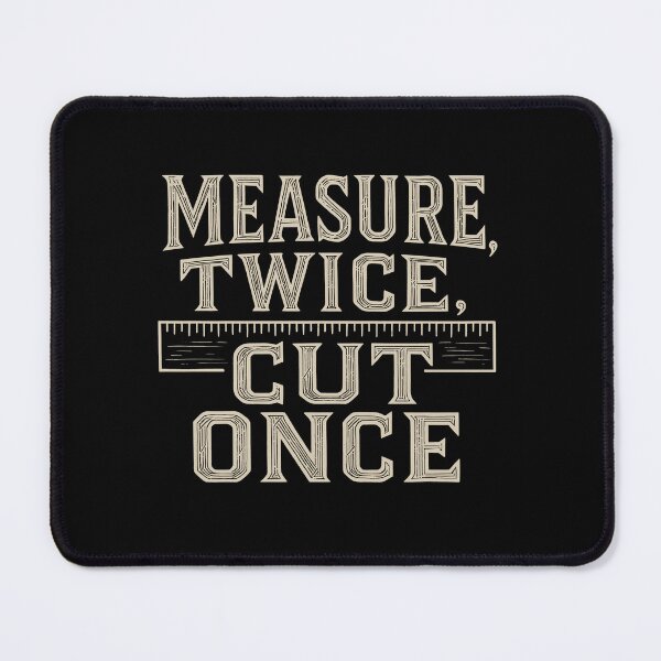 Item preview, Measure twice, cut once designed and sold by EdvvinStudios.