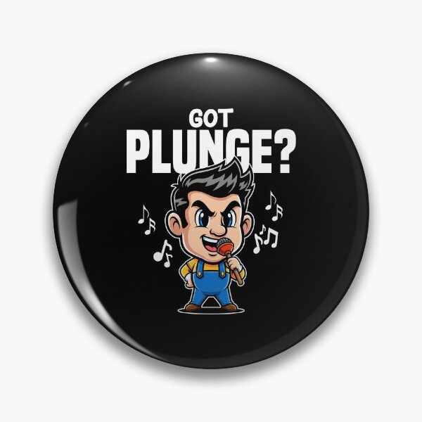 Item preview, GOT PLUNGE? - PLUMBER designed and sold by KEF Custom.
