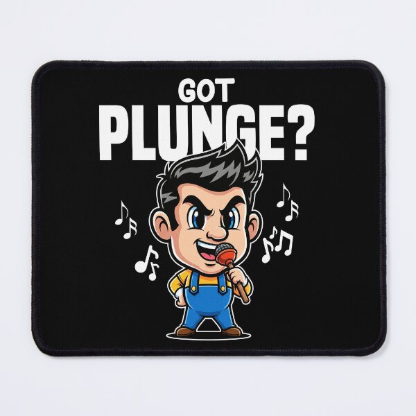 Item preview, GOT PLUNGE? - PLUMBER designed and sold by KEF Custom.