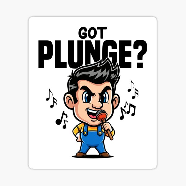 Item preview, GOT PLUNGE? - PLUMBER designed and sold by KEF Custom.