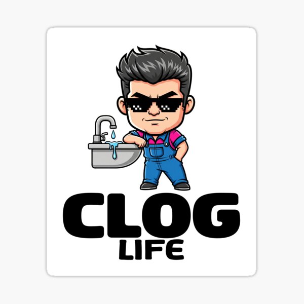 Item preview, CLOG LIFE - PLUMBER designed and sold by KEF Custom.