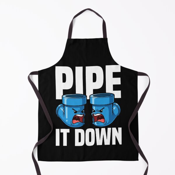 Item preview, PIPE IT DOWN - PLUMBER designed and sold by KEF Custom.