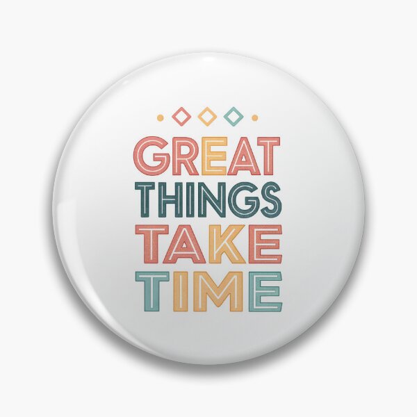 Item preview, Great things take time designed and sold by nimmitrends.