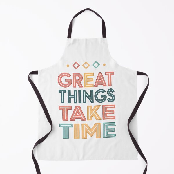 Item preview, Great things take time designed and sold by nimmitrends.
