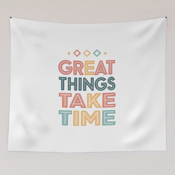 Item preview, Great things take time designed and sold by nimmitrends.