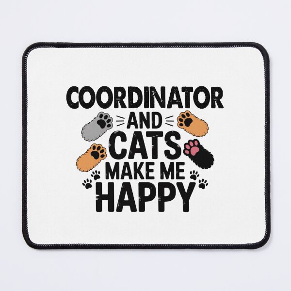 Item preview, Coordinator And Cats Make Me Happy - Funny Coordinator Cats Lover designed and sold by Oussinc.