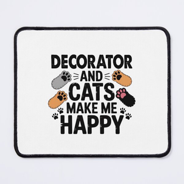 Item preview, Decorator And Cats Make Me Happy - Funny Decorator Cats Lover designed and sold by Oussinc.