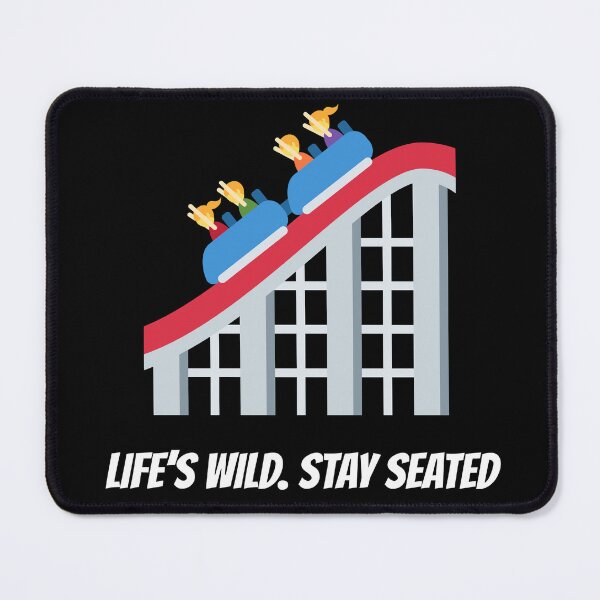 Item preview, Life's Wild. Stay Seated - Stoic Principles designed and sold by LexaArtworks.