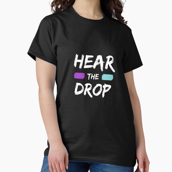 Artikel-Vorschau von Hear The Drop (Alternative Version), designt und verkauft von nyblydd.