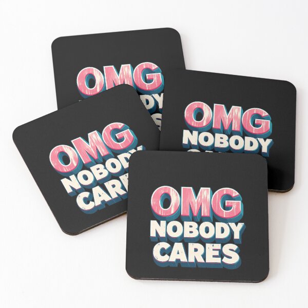Item preview, OMG Nobody Cares  designed and sold by Uglyandcute.