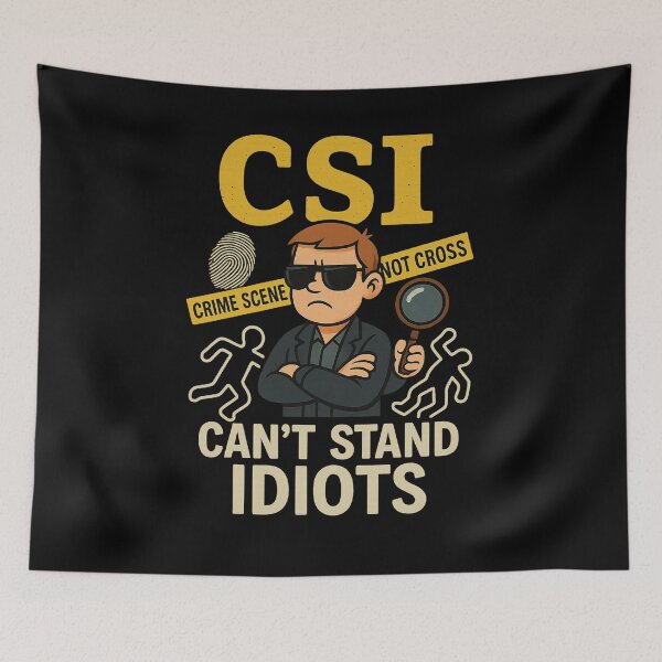 Item preview, CSI: Can't Stand Idiots – Funny Investigator Parody T-Shirt Design designed and sold by Uglyandcute.