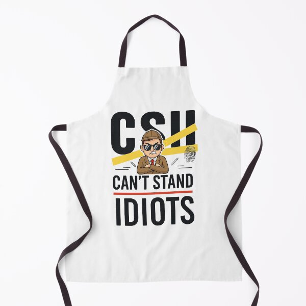 Item preview, CSI: Can't Stand Idiots – Funny Investigator Parody T-Shirt Design designed and sold by Uglyandcute.