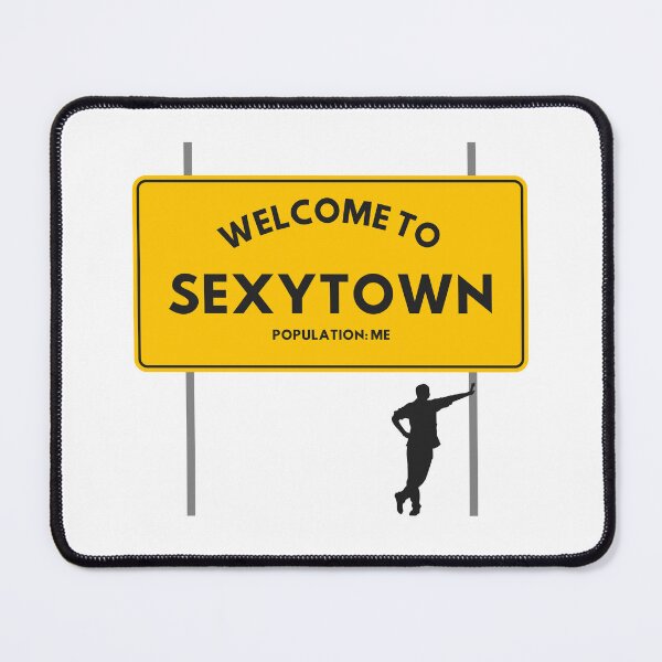 Item preview, Welcome to Sexytown designed and sold by UNK-Fatigues.