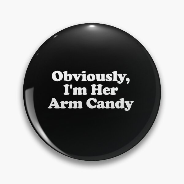 Item preview, Obviously, I'm Her Arm Candy - Funny Sarcastic Men Boyfriend Couple Gift designed and sold by xhearalisa.
