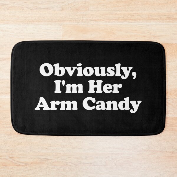 Item preview, Obviously, I'm Her Arm Candy - Funny Sarcastic Men Boyfriend Couple Gift designed and sold by xhearalisa.