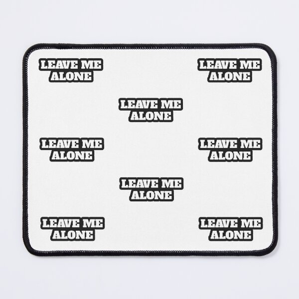 Item preview, Leave me alone sticker saying designed and sold by Allvarietyitems.