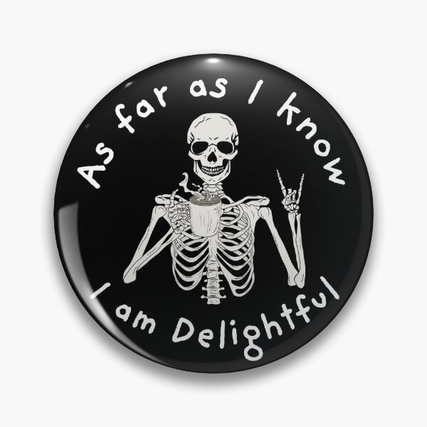 Item preview, As far as I know I'm Delightful, Funny Skeleton Sarcasm Coffee Lover designed and sold by SWETA HALDER.