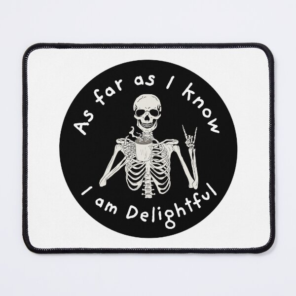 Item preview, As far as I know I'm Delightful, Funny Skeleton Sarcasm Coffee Lover designed and sold by SWETA HALDER.