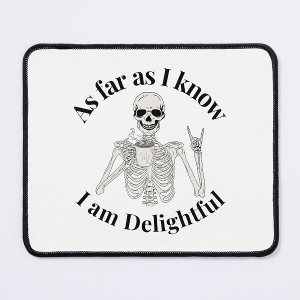 Item preview, As far as I know I'm Delightful, Funny Skeleton Sarcasm Coffee Lover designed and sold by SWETA HALDER.