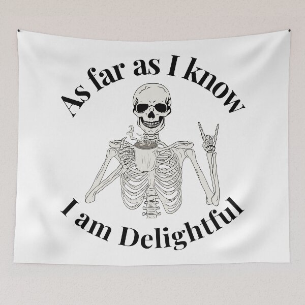 Item preview, As far as I know I'm Delightful, Funny Skeleton Sarcasm Coffee Lover designed and sold by SWETA HALDER.