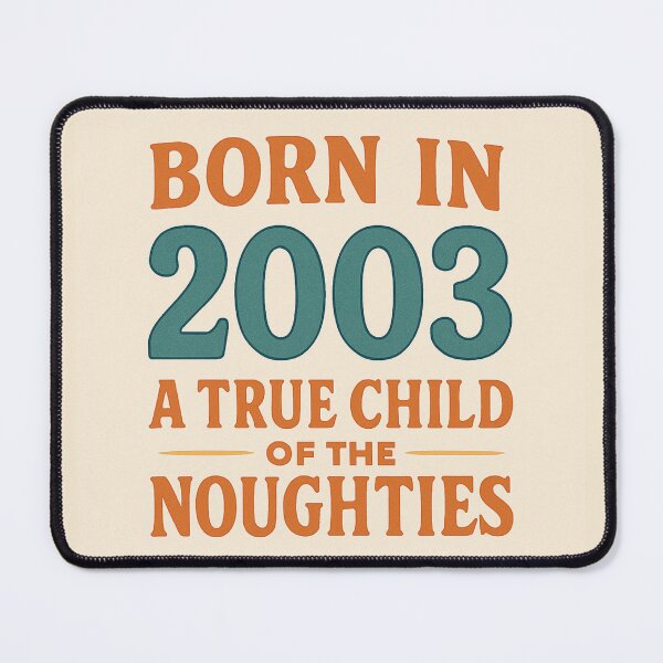 Item preview, Born in 2003 – A True Child of the Noughties designed and sold by TheWonkyEaselCo.