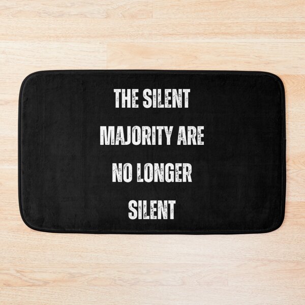 Item preview, The Silent Majority Are No Longer Silent designed and sold by Flirt-Teez.