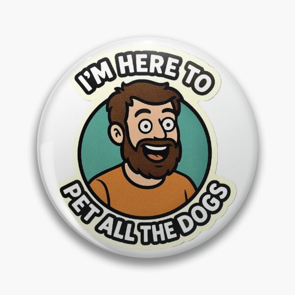 Item preview, I’m Here to Pet All the Dogs – Funny Guy designed and sold by Myra365Art.