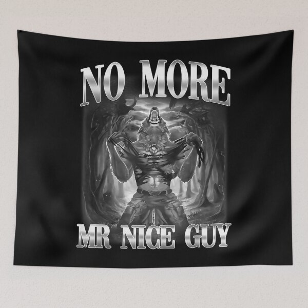 Item preview, No More Mr Nice Guy Alpha Wolf Ironic Meme Brainrot designed and sold by Frizz-Nie.