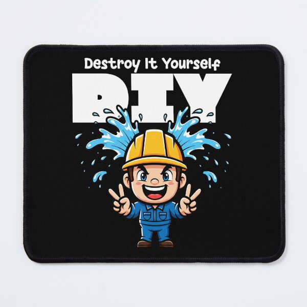 Item preview, DIY = DESTROY IT YOURSELF - PLUMBER designed and sold by KEF Custom.