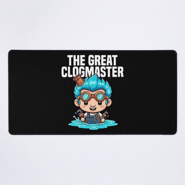 Item preview, THE GREAT CLOGMASTER - PLUMBER designed and sold by KEF Custom.
