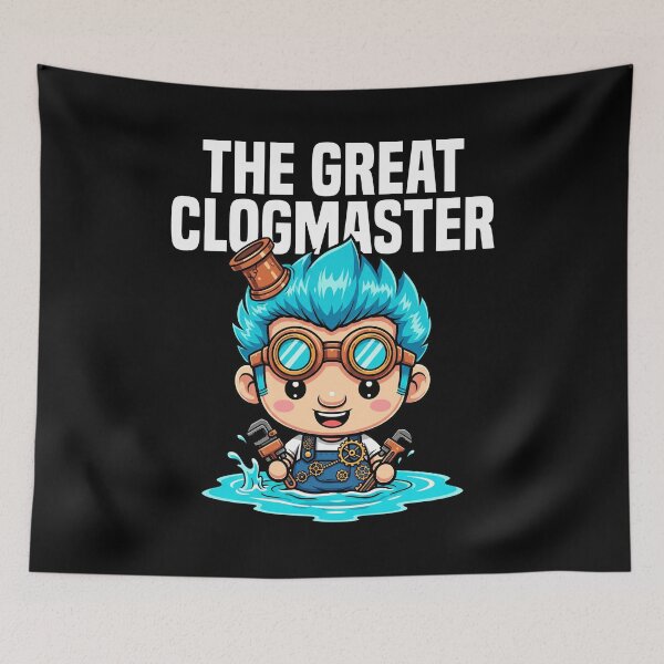 Item preview, THE GREAT CLOGMASTER - PLUMBER designed and sold by KEF Custom.
