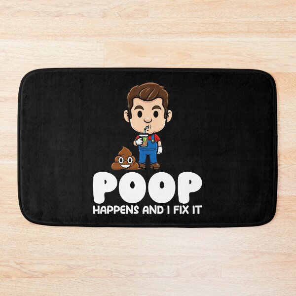Item preview, POOP HAPPENS AND I FIX IT - PLUMBER designed and sold by KEF Custom.