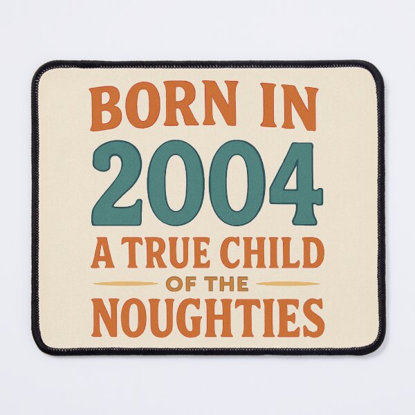 Item preview, Born in 2004 – A True Child of the Noughties designed and sold by TheWonkyEaselCo.