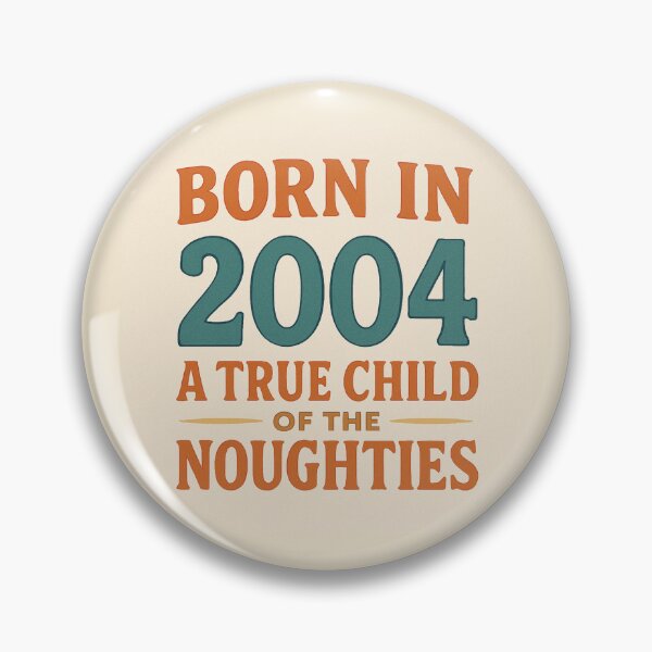 Item preview, Born in 2004 – A True Child of the Noughties designed and sold by TheWonkyEaselCo.