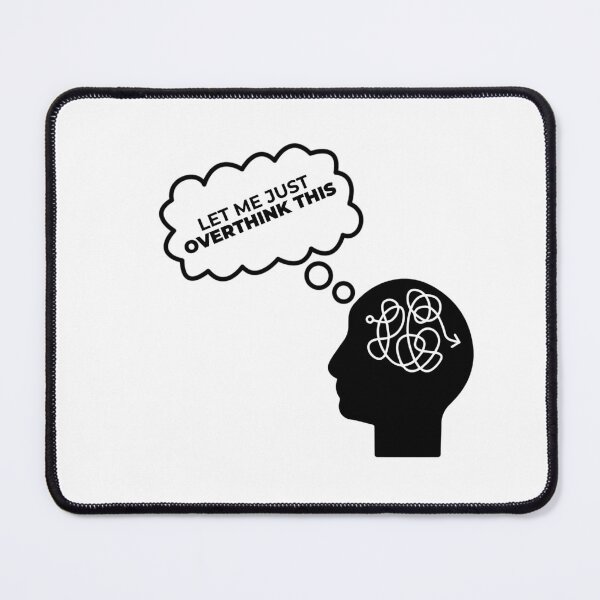 Item preview, Funny Overthinking – “Let Me Just Overthink This” designed and sold by DKunic.