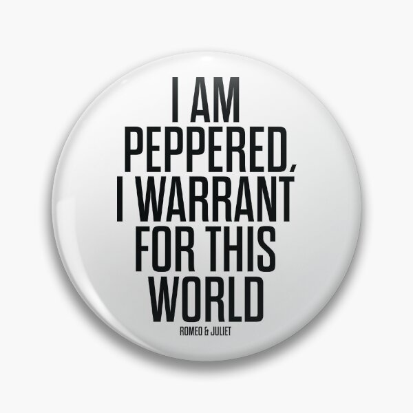 Item preview, I Am Peppered, I Warrant For This World - Romeo and Juliet - Shakespeare designed and sold by BexGrimwood.