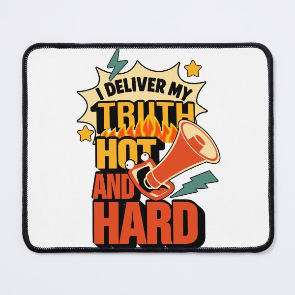 Item preview, I Deliver My Truth Hot and Hard – Bold Stephen Colbert Quote Design designed and sold by ArtsyExplorer.