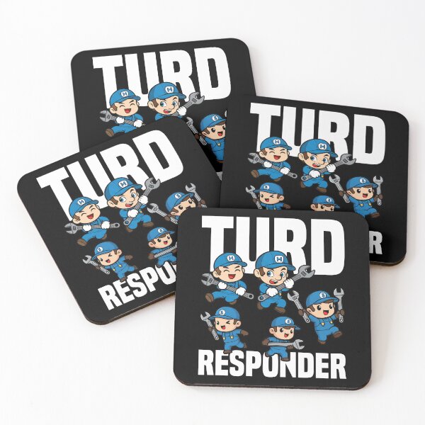 Item preview, TURD RESPONDER - PLUMBER designed and sold by KEF Custom.