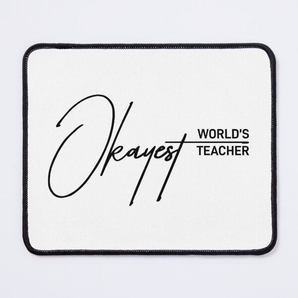 Item preview, World's Okayest Teacher Funny Quote designed and sold by ReggieDior.
